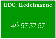 Tekstfelt: EDC  Hedehusene46 57 57 57